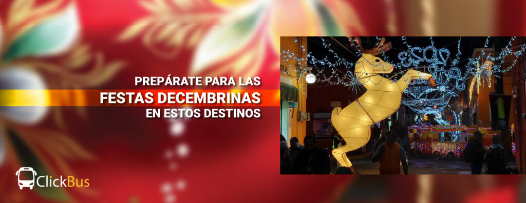 Prepárate para las fiestas decembrinas en estos destinos