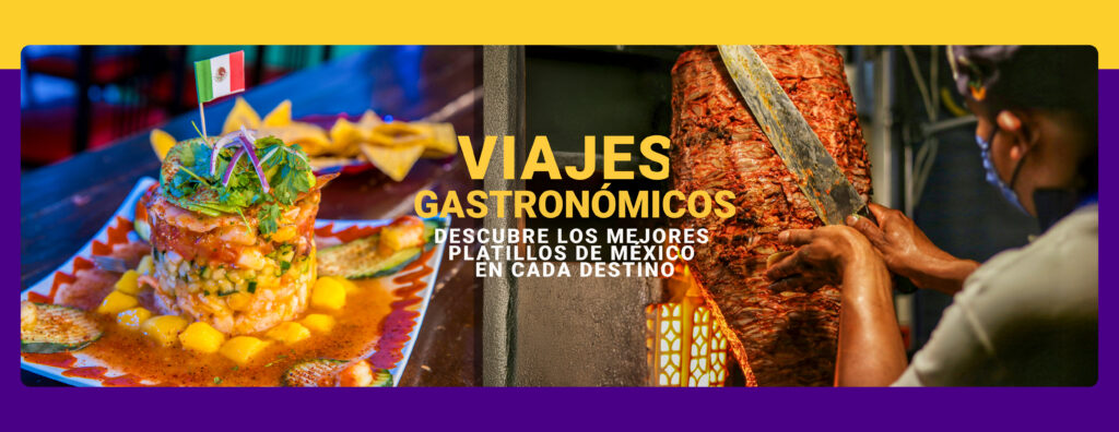 Viajes Gastronómicos: Descubre los mejores platillos de México en cada destino