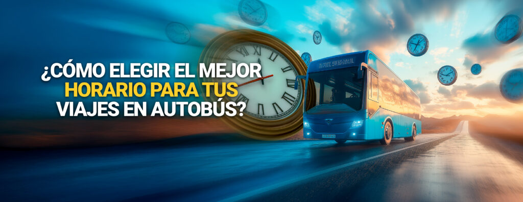 ¿Cómo elegir el mejor horario para tus viajes en autobús?